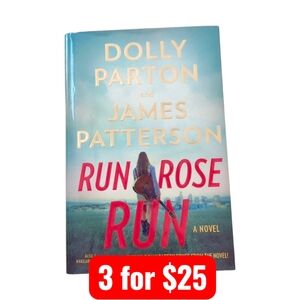 Run Rose Run by Dolly Parton & James Patterson